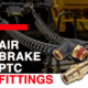 Air Brake D.O.T. Composite & Brass Push-to-Connect Fittings (PTC)